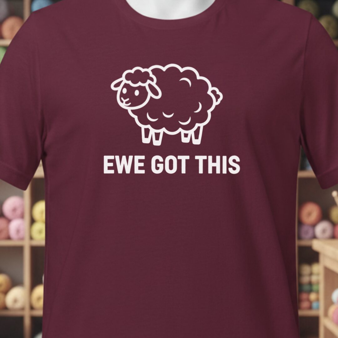 Ewe Got This T-Shirt Maroon t-shirt