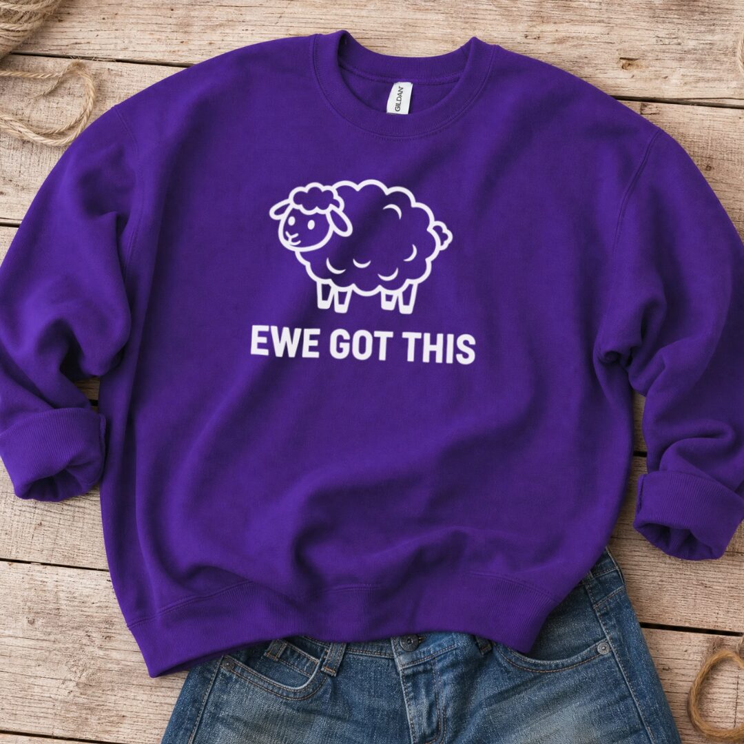 Ewe Got This Sweatshirt Purple t-shirt