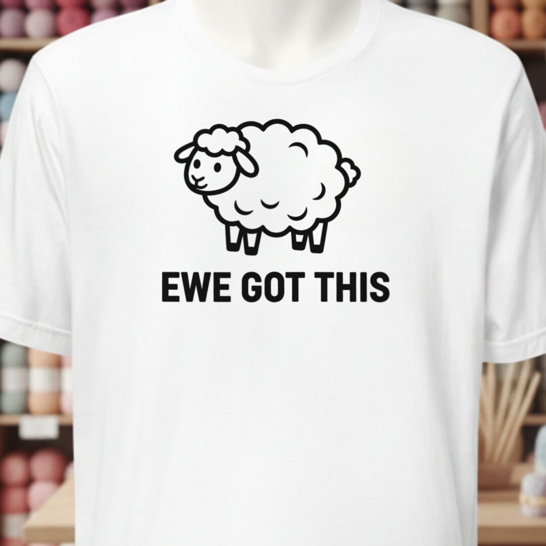 Ewe Got This T-Shirt White t-shirt