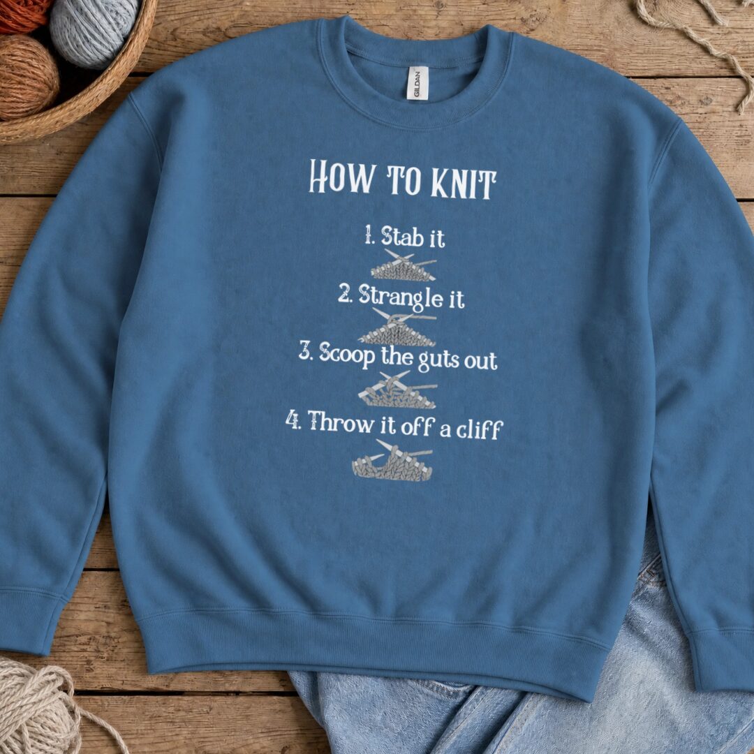 Funny How to Knit List Sweatshirt Indigo Blue t-shirt