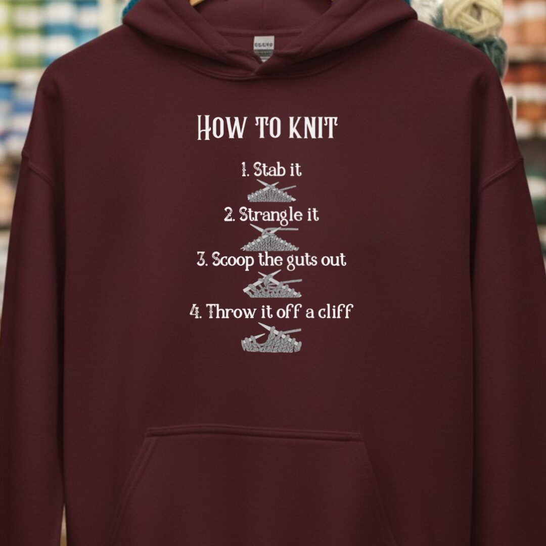 Funny How to Knit List Hoodie Maroon t-shirt