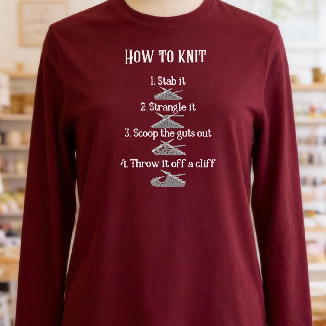 Funny How to Knit List Long Sleeve Tee Maroon t-shirt