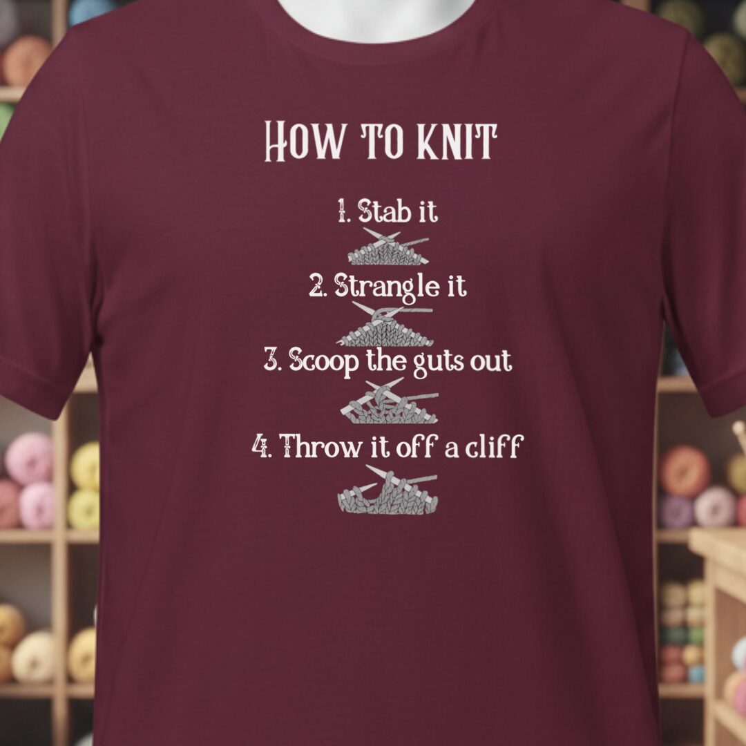 Funny How to Knit List T-Shirt Maroon t-shirt