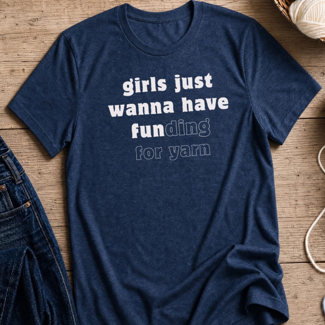 Girls Just Wanna To Have Fun T-Shirt Navy t-shirt