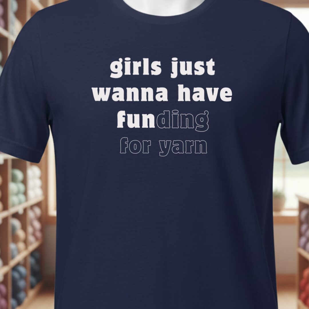 Girls Just Wanna Have Fun T-Shirt Navy t-shirt
