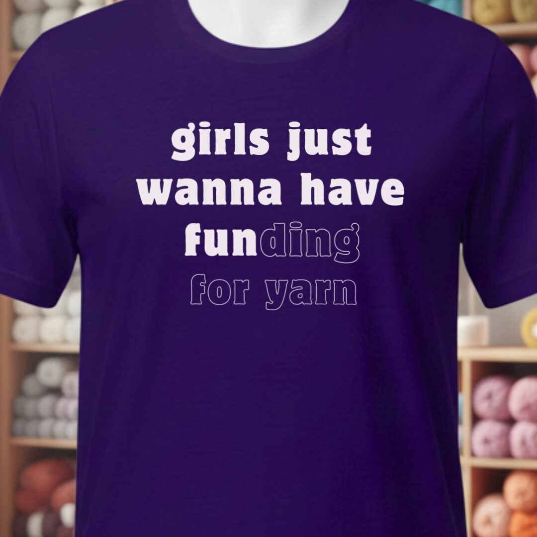 Girls Just Wanna Have Fun T-Shirt Purple t-shirt