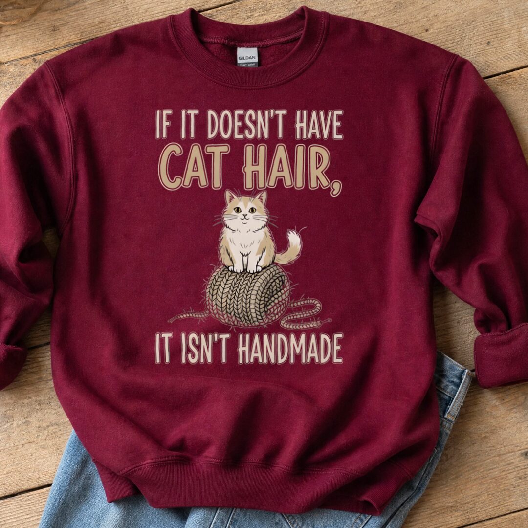 Handmade = Cat Hair Sweatshirt Maroon t-shirt
