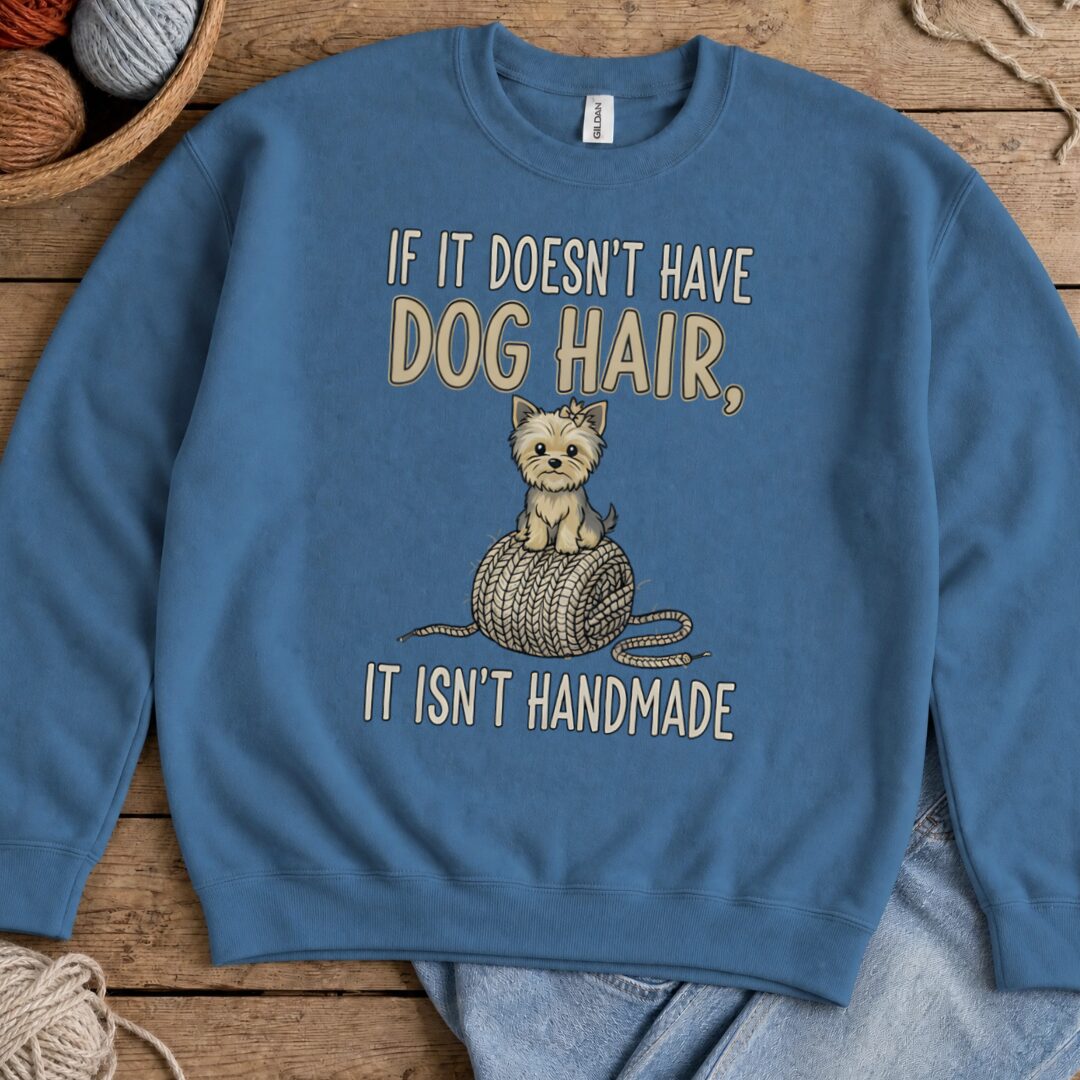 Handmade = Dog Hair Sweatshirt