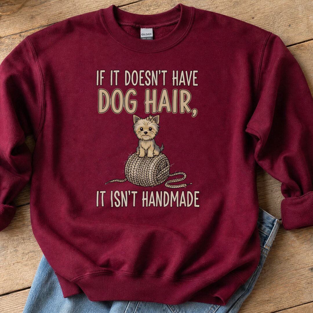 Handmade = Dog Hair Sweatshirt