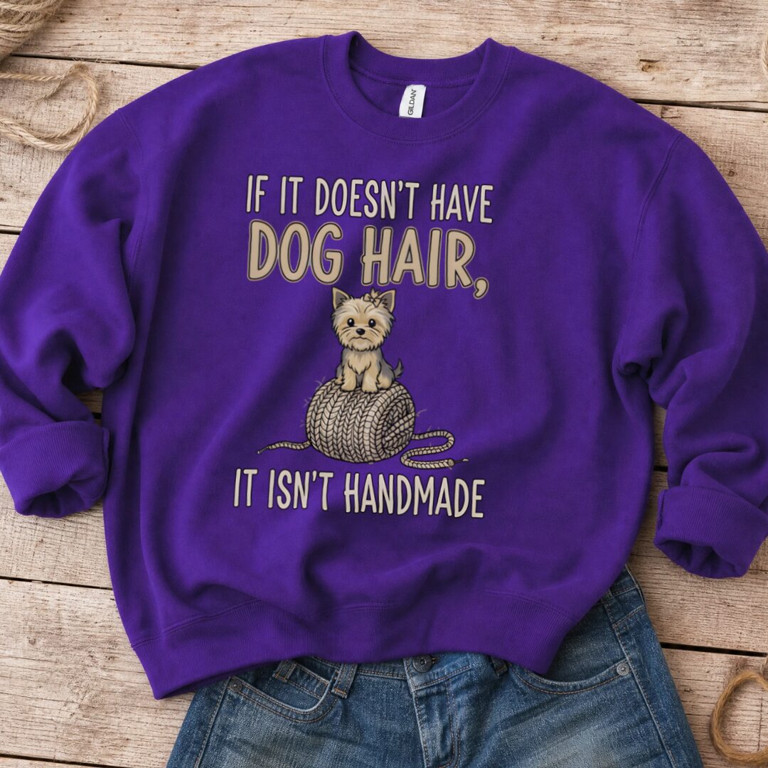 Handmade = Dog Hair Sweatshirt