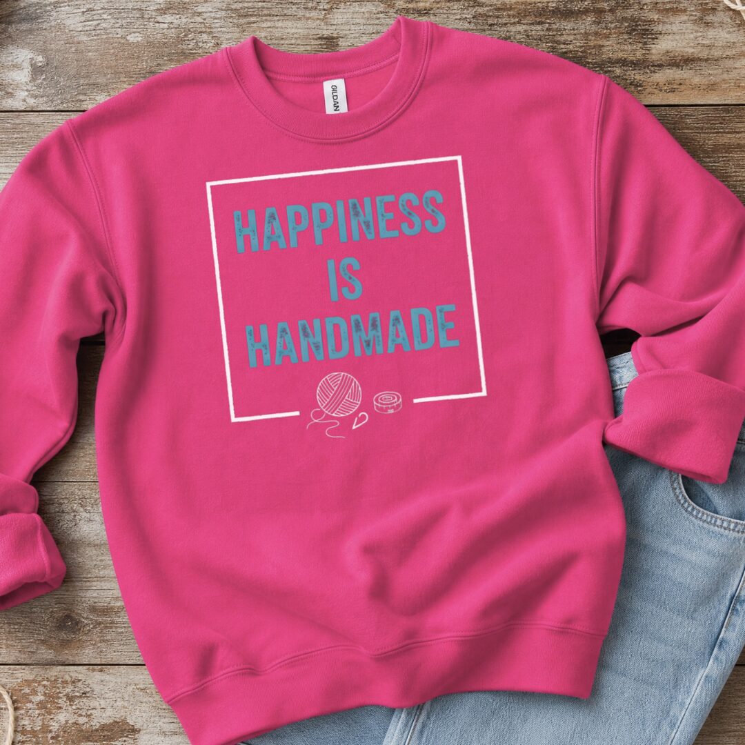 Happiness Is Handmade Sweatshirt Bright Pink t-shirt