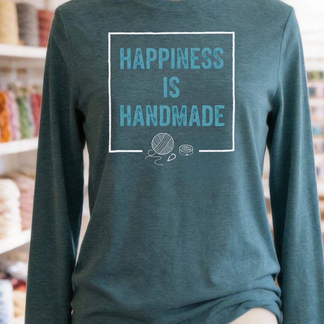 Happiness Is Handmade Long Sleeve Tee Heather Deep Teal t-shirt