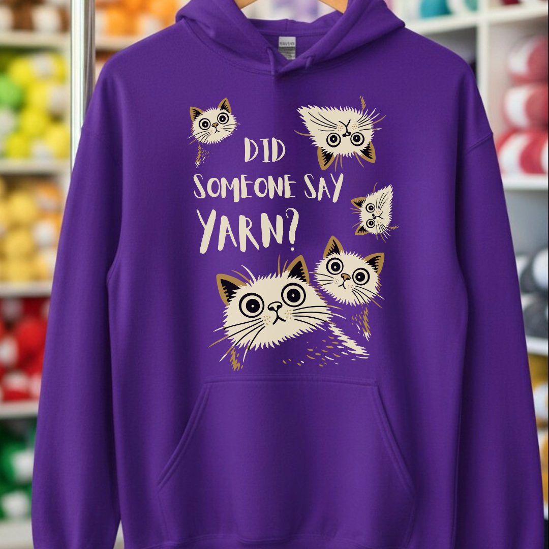 Did Someone Say Yarn Hoodie