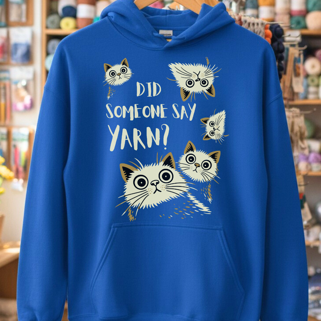 Did Someone Say Yarn Hoodie