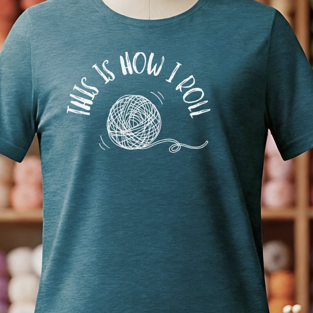 How I Roll T-Shirt Teal Blue t-shirt