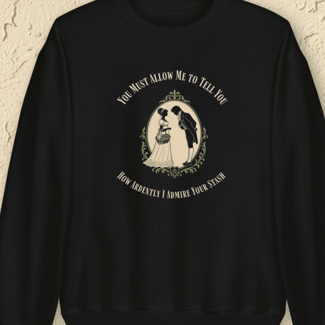 I Admire Your Stash Black Sweatshirt.jpg