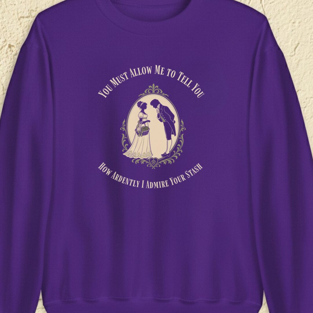 I Admire Your Stash Purple Sweatshirt.jpg