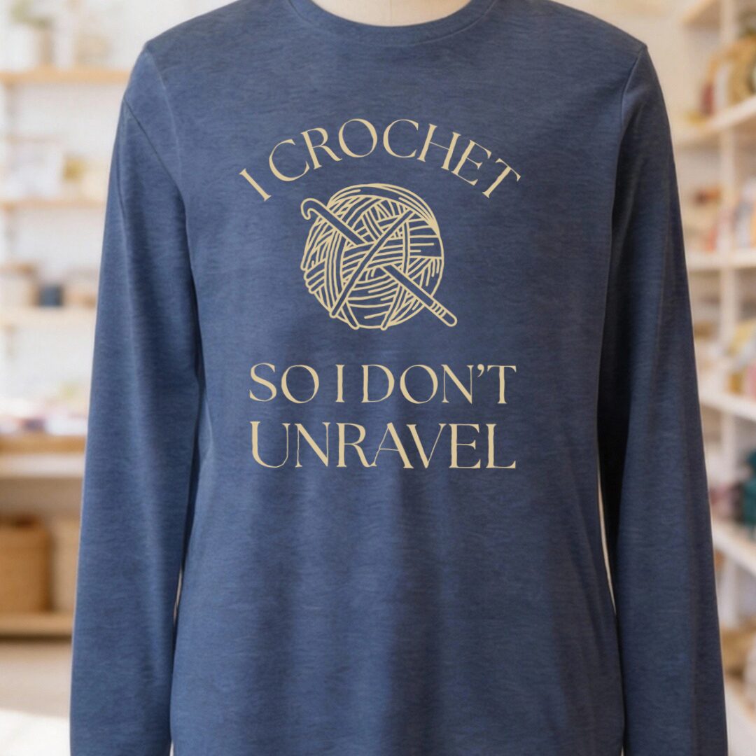 I Crochet So I Don't Unravel Long Sleeve Tee Navy t-shirt