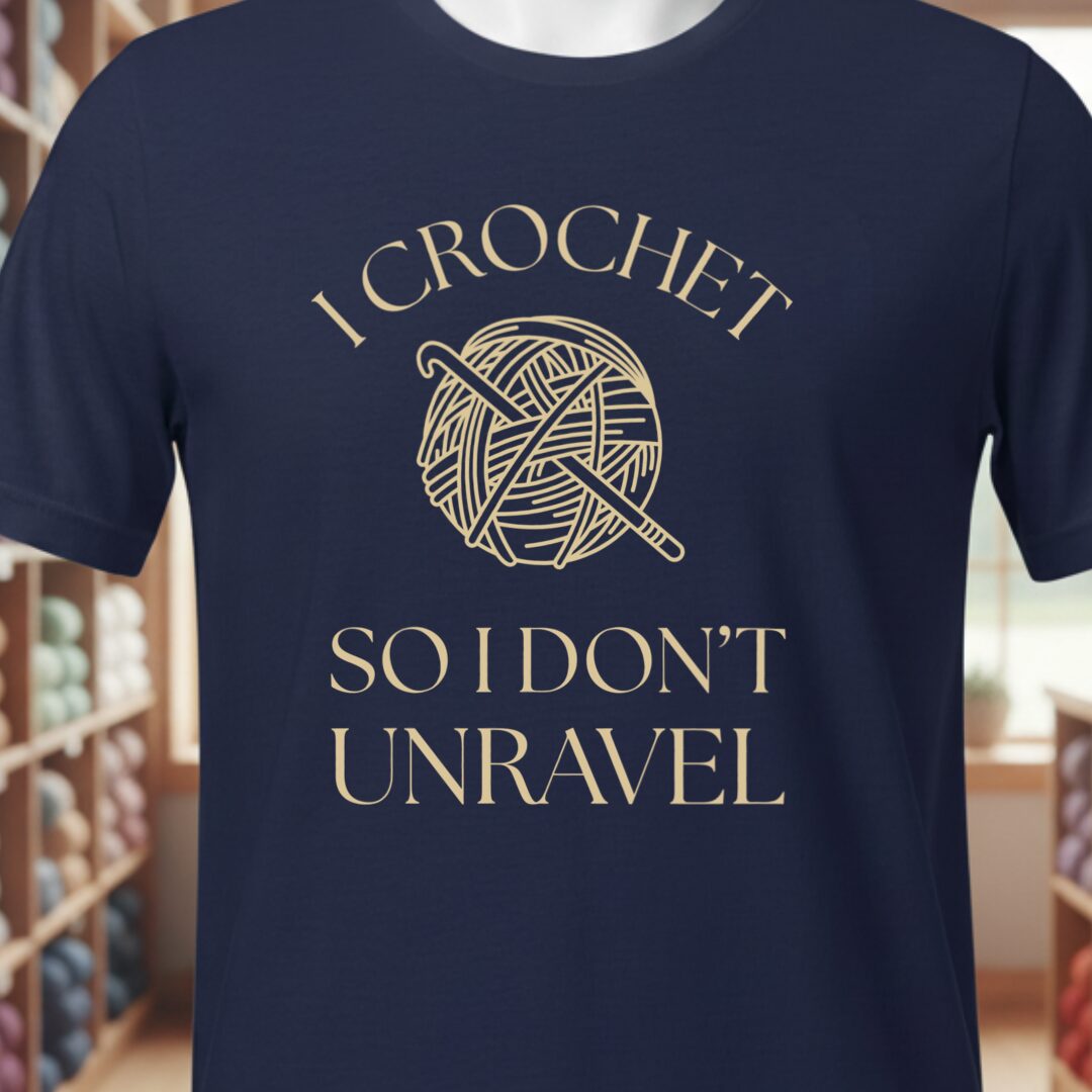 I Crochet So I Don't Unravel T-Shirt Navy t-shirt