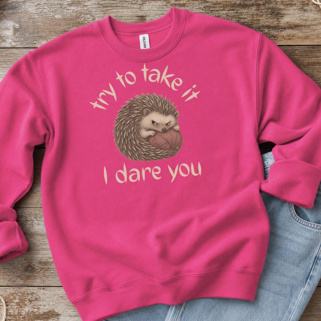 I Dare You Bright Pink Sweatshirt.jpg