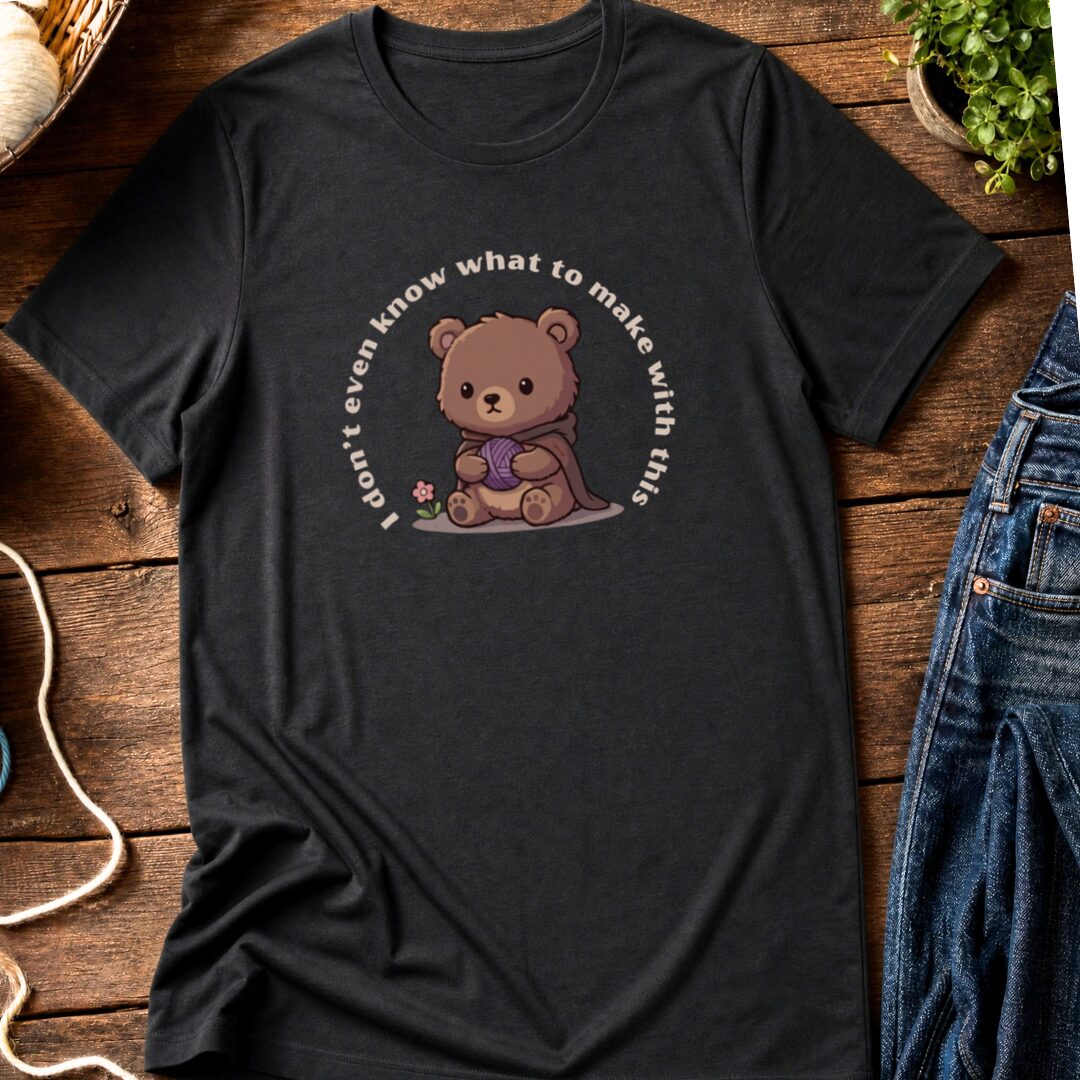 I Don't Even Know T-Shirt Black t-shirt