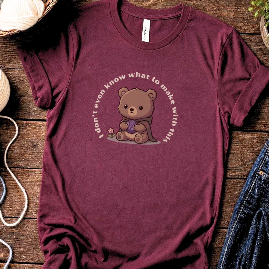 I Don't Even Know T-Shirt Maroon t-shirt