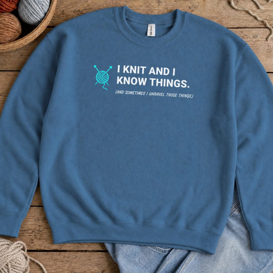 I Knit & Know Things Sweatshirt Indigo Blue t-shirt