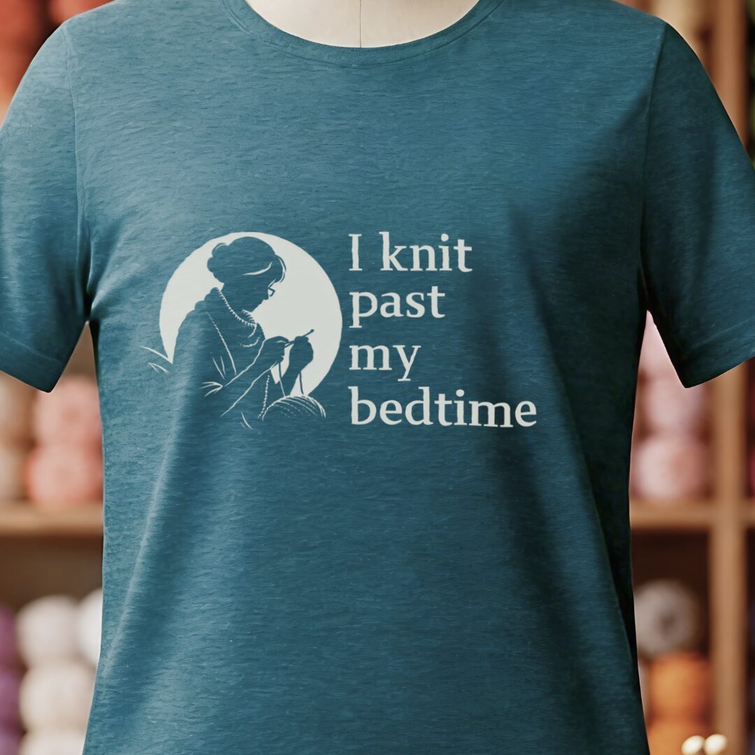 I Knit Past My Bedtime T-Shirt Teal Blue t-shirt