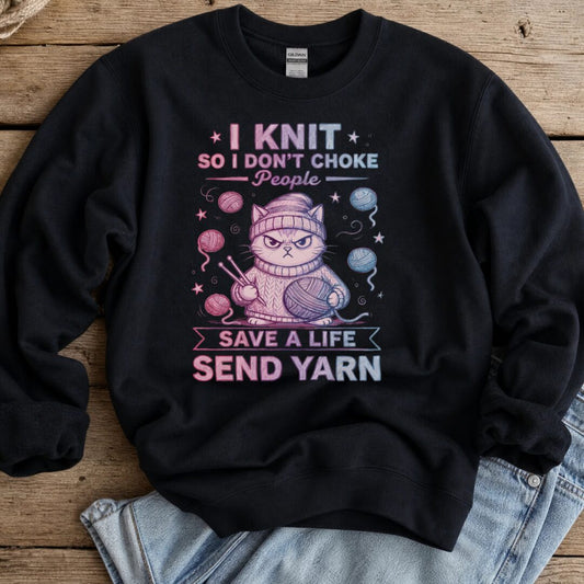 I Knit So I Don't Choke People Sweatshirt Black t-shirt