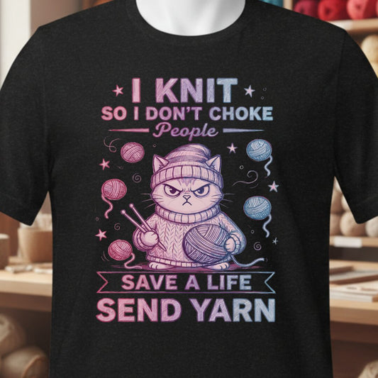 I Knit So I Don't Choke People T-Shirt Black t-shirt