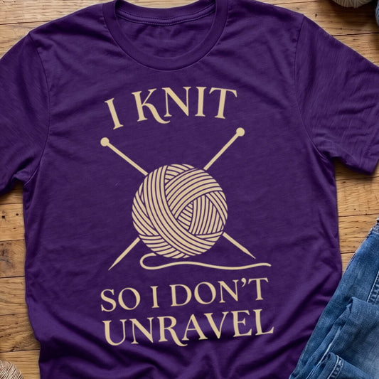 I Knit So I Don't Unravel T-Shirt Purple t-shirt