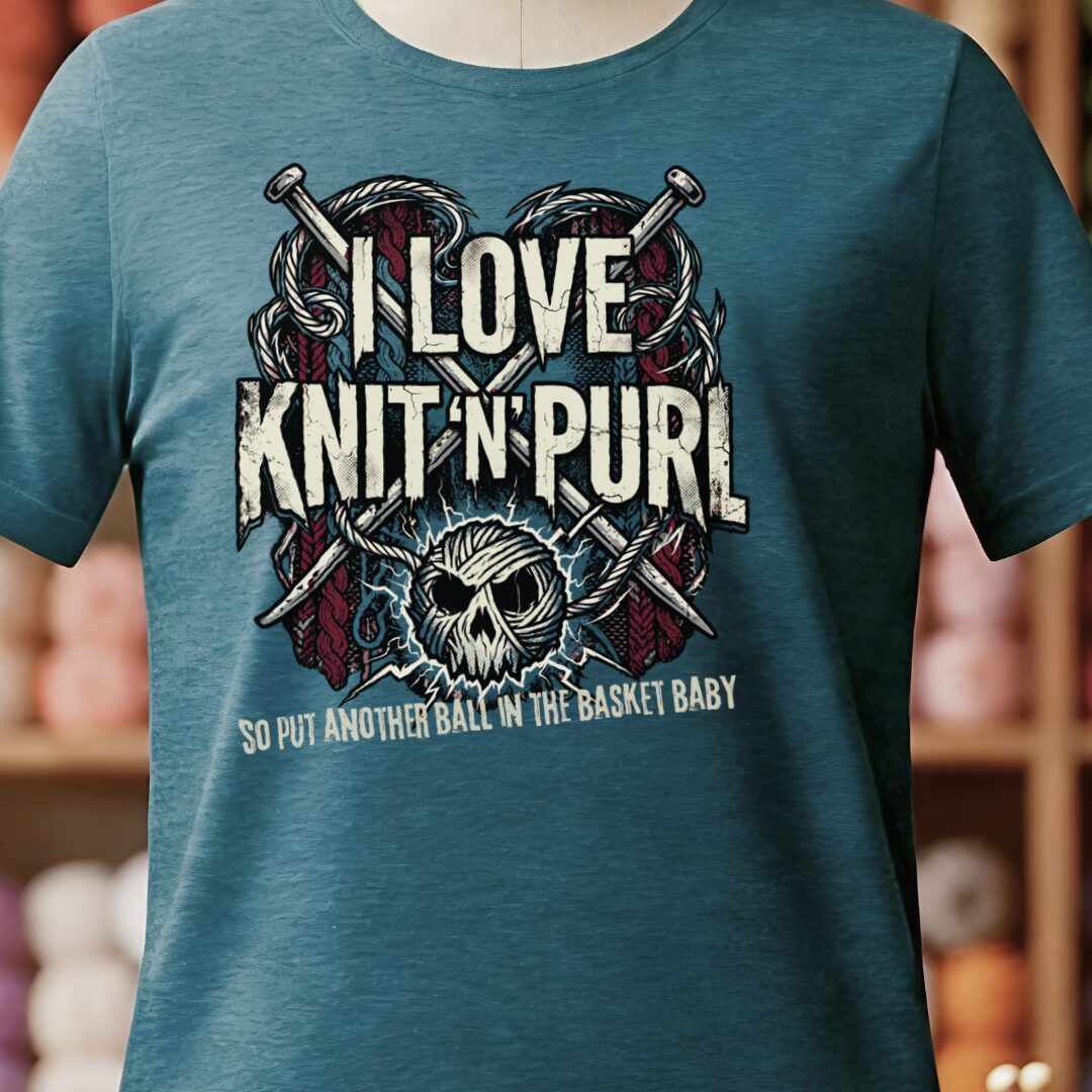 I Love Knit N Purl T-Shirt Teal Blue t-shirt