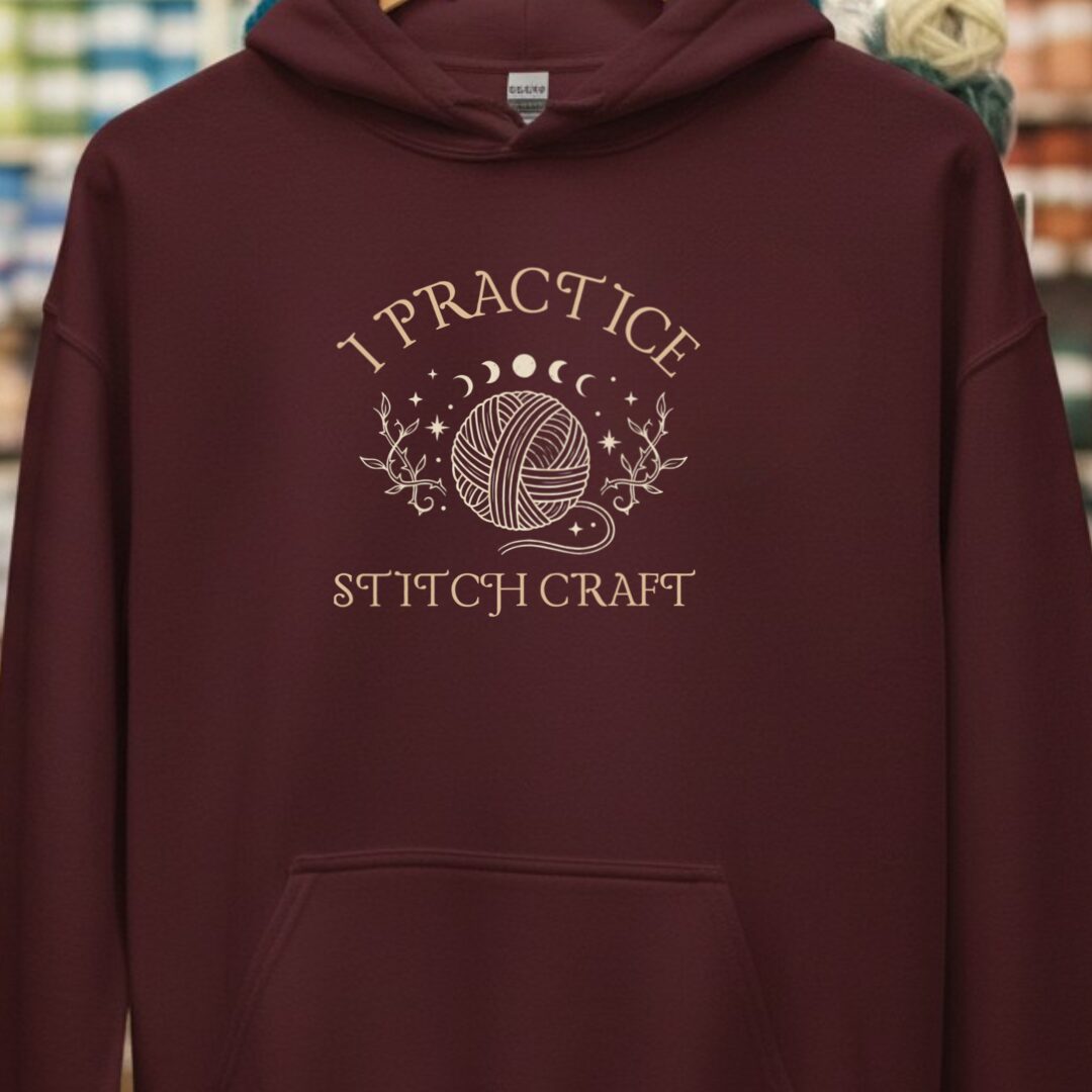 I Practice Stitchcraft Hoodie Maroon t-shirt
