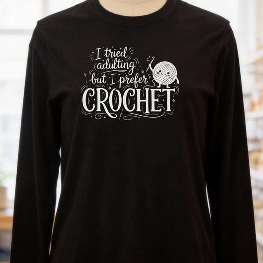 I Prefer Crochet Long Sleeve Tee Black t-shirt