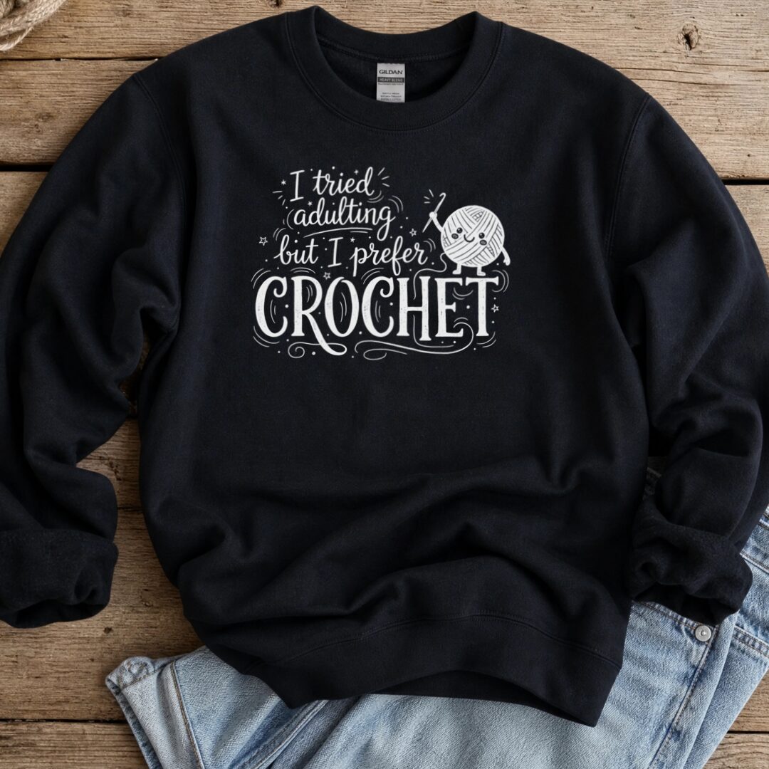 I Prefer Crochet Sweatshirt Black t-shirt