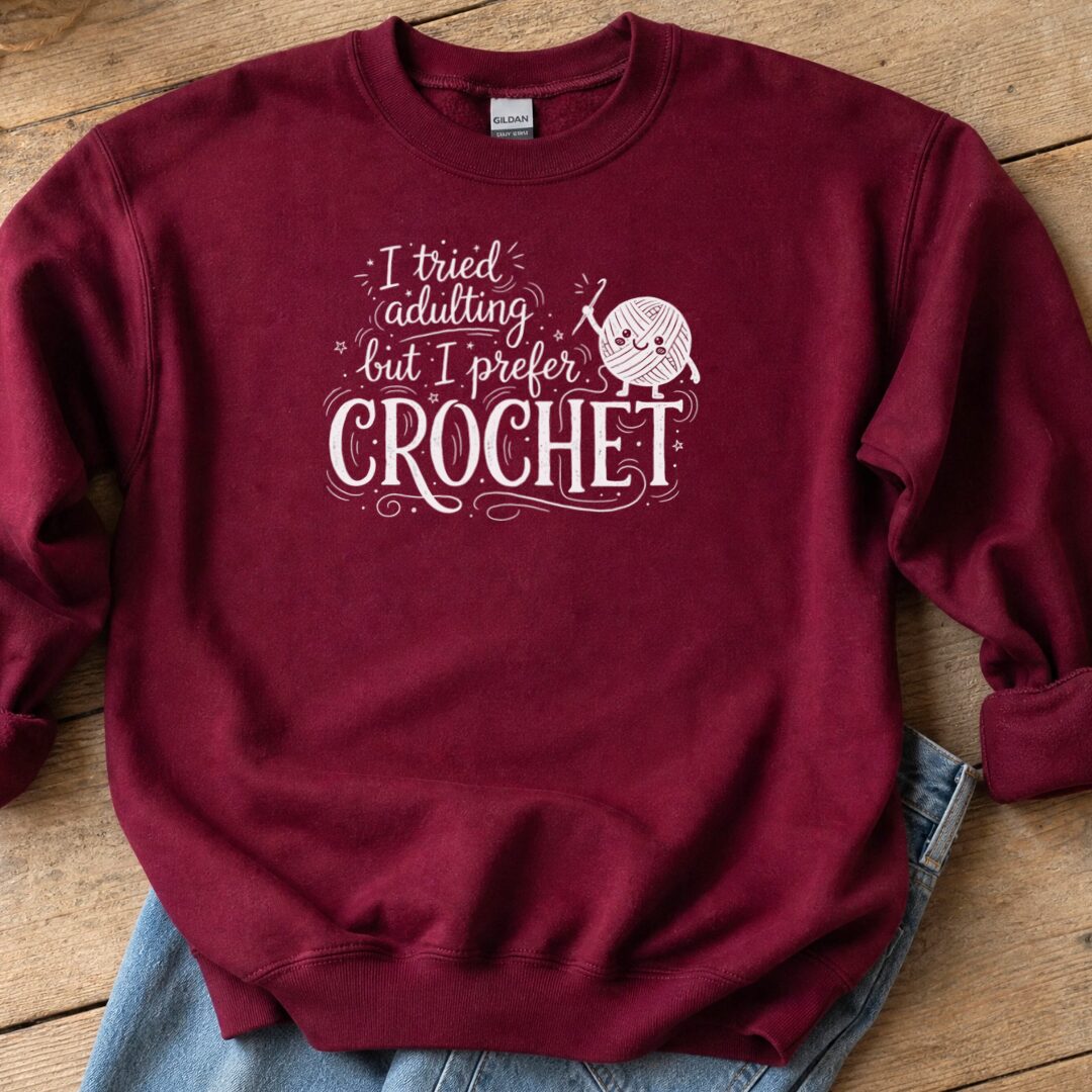 I Prefer Crochet Sweatshirt Maroon t-shirt