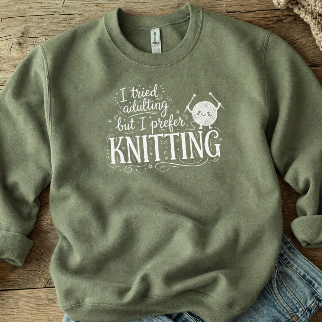 I Prefer Knitting Sweatshirt Military Green t-shirt