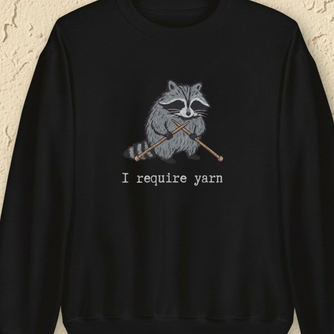 I Require Yarn Black Sweatshirt.jpg