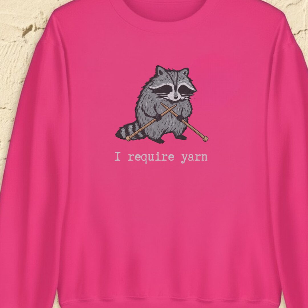 I Require Yarn Bright Pink Sweatshirt.jpg