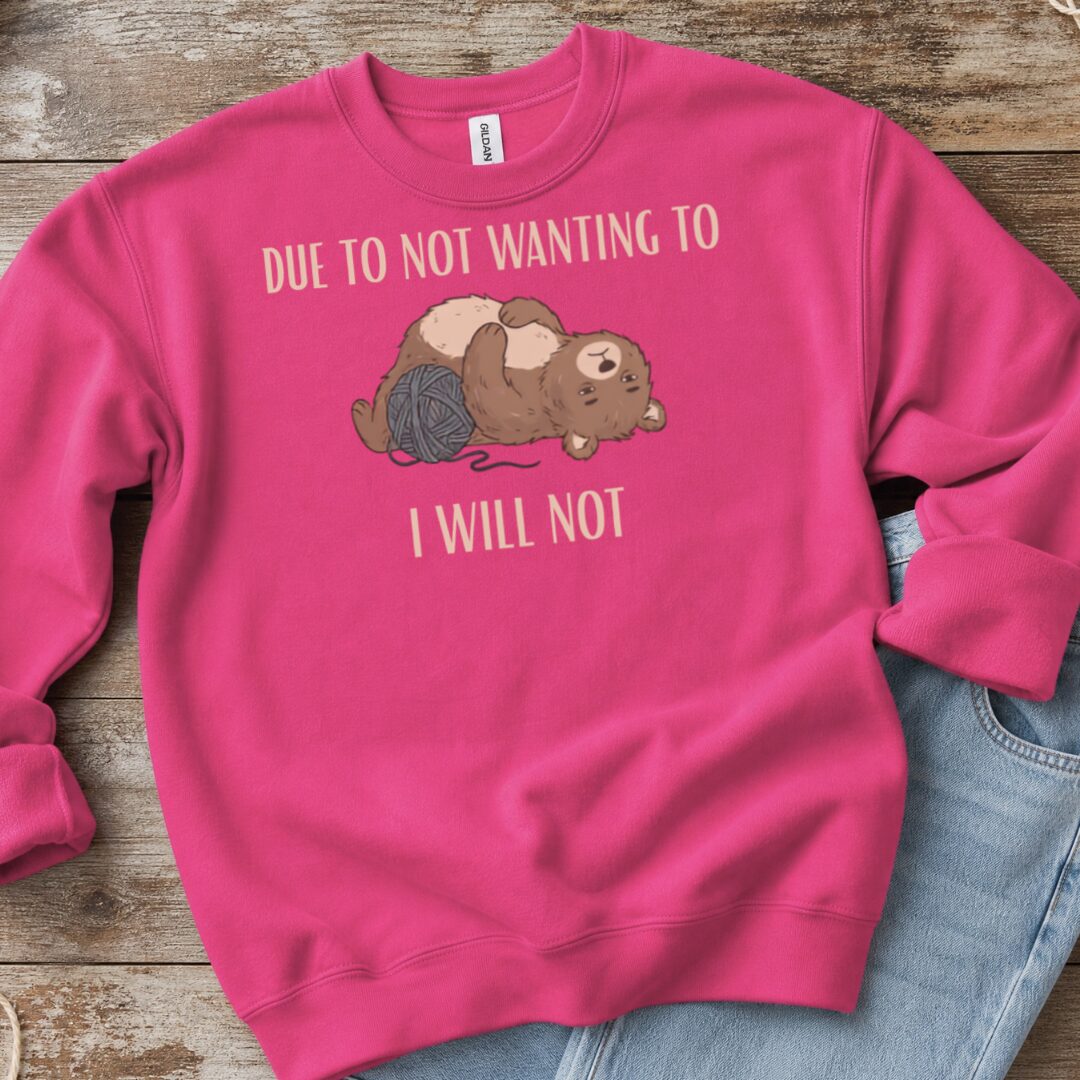 I Will Not Bright Pink Sweatshirt.jpg