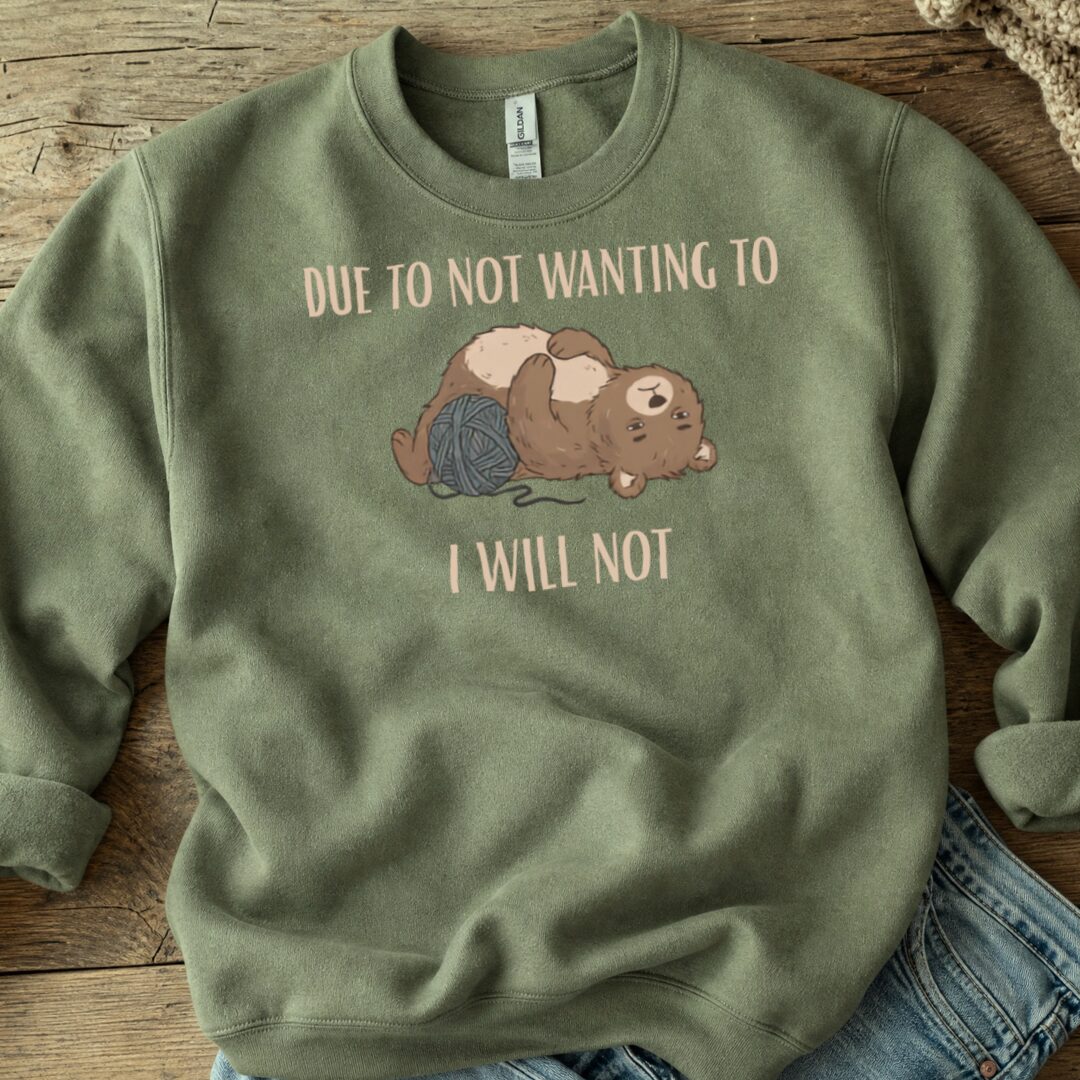 I Will Not Military Green Sweatshirt.jpg