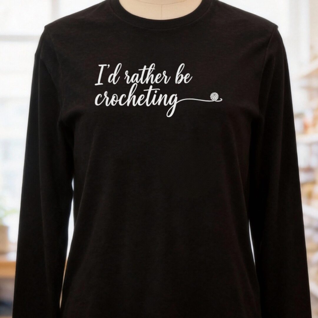 I'd Rather Be Crocheting Long Sleeve Tee Black t-shirt
