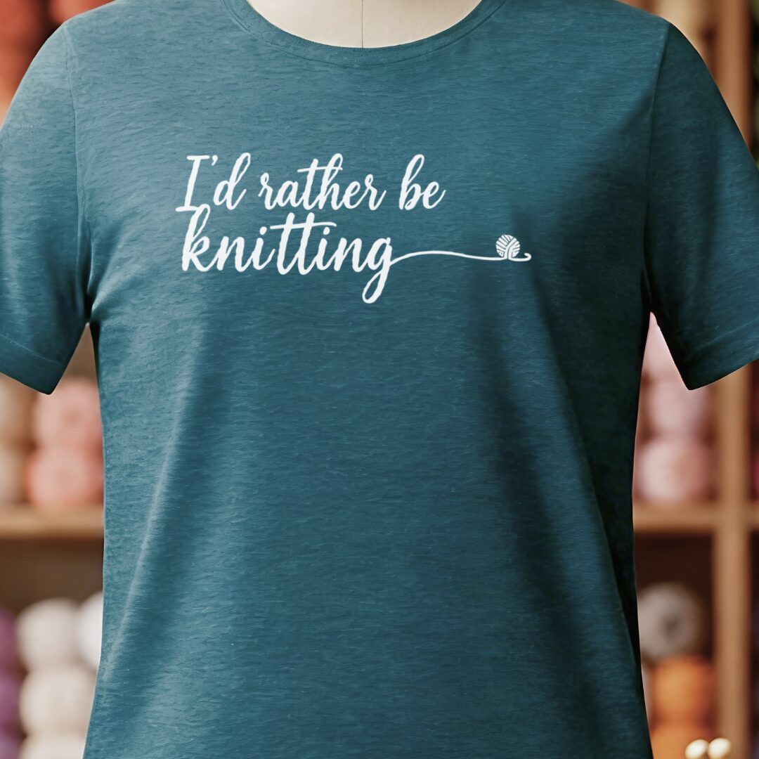 I'd Rather Be Knitting T-Shirt Teal Blue t-shirt