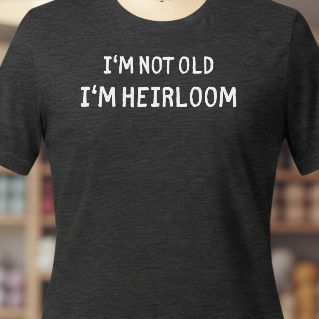 I'm Heirloom T-Shirt Dark Grey t-shirt