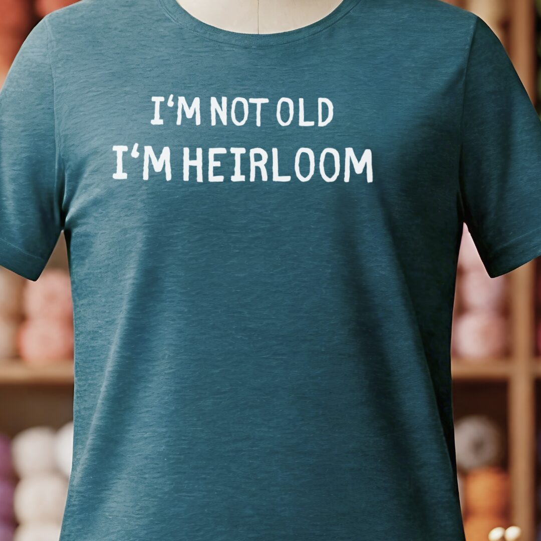 I'm Heirloom T-Shirt Teal Blue t-shirt
