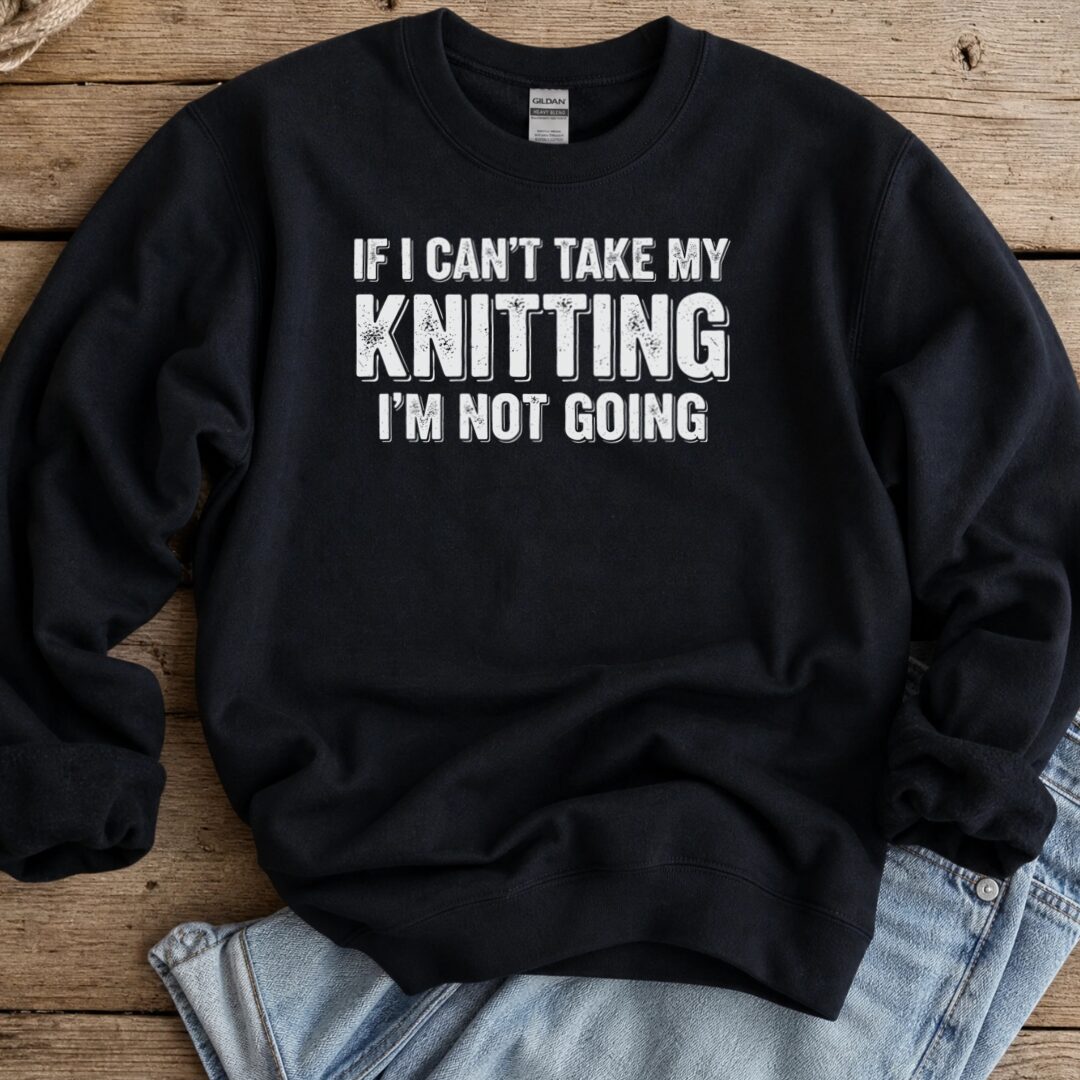 I'm Not Going Sweatshirt Black t-shirt