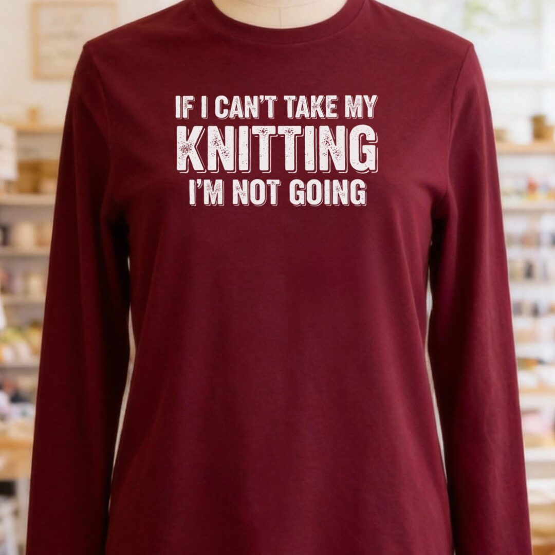 I'm Not Going Long Sleeve Tee Maroon t-shirt