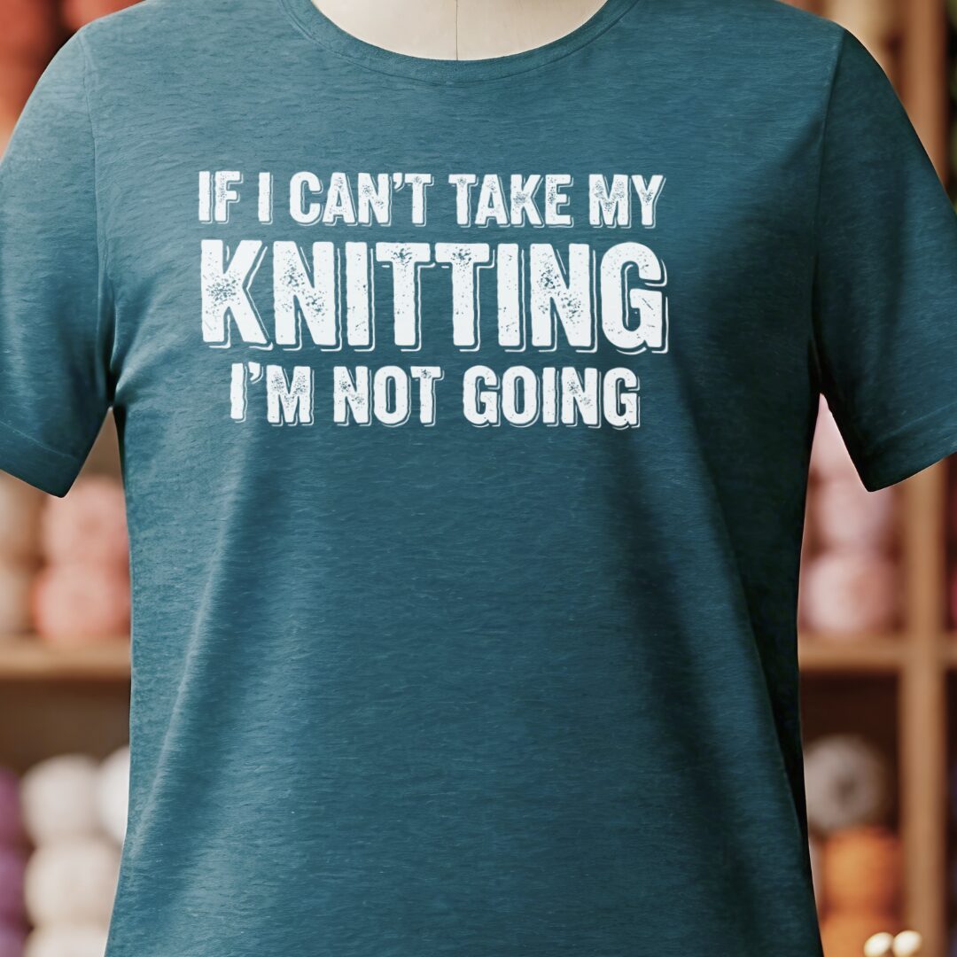 I'm Not Going T-Shirt Teal Blue t-shirt