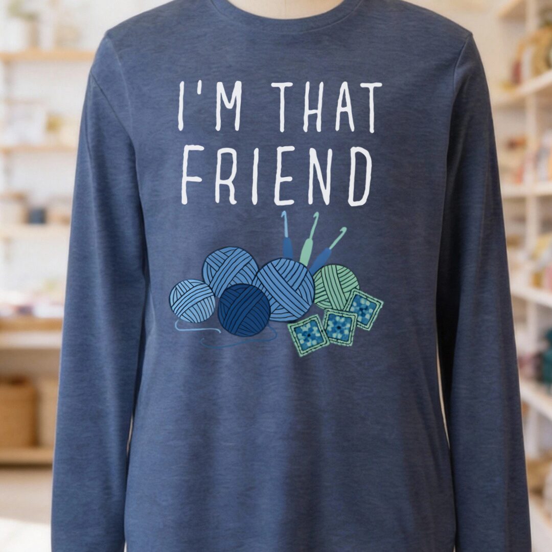 I'm That Crochet Friend Long Sleeve Tee Heather Navy t-shirt