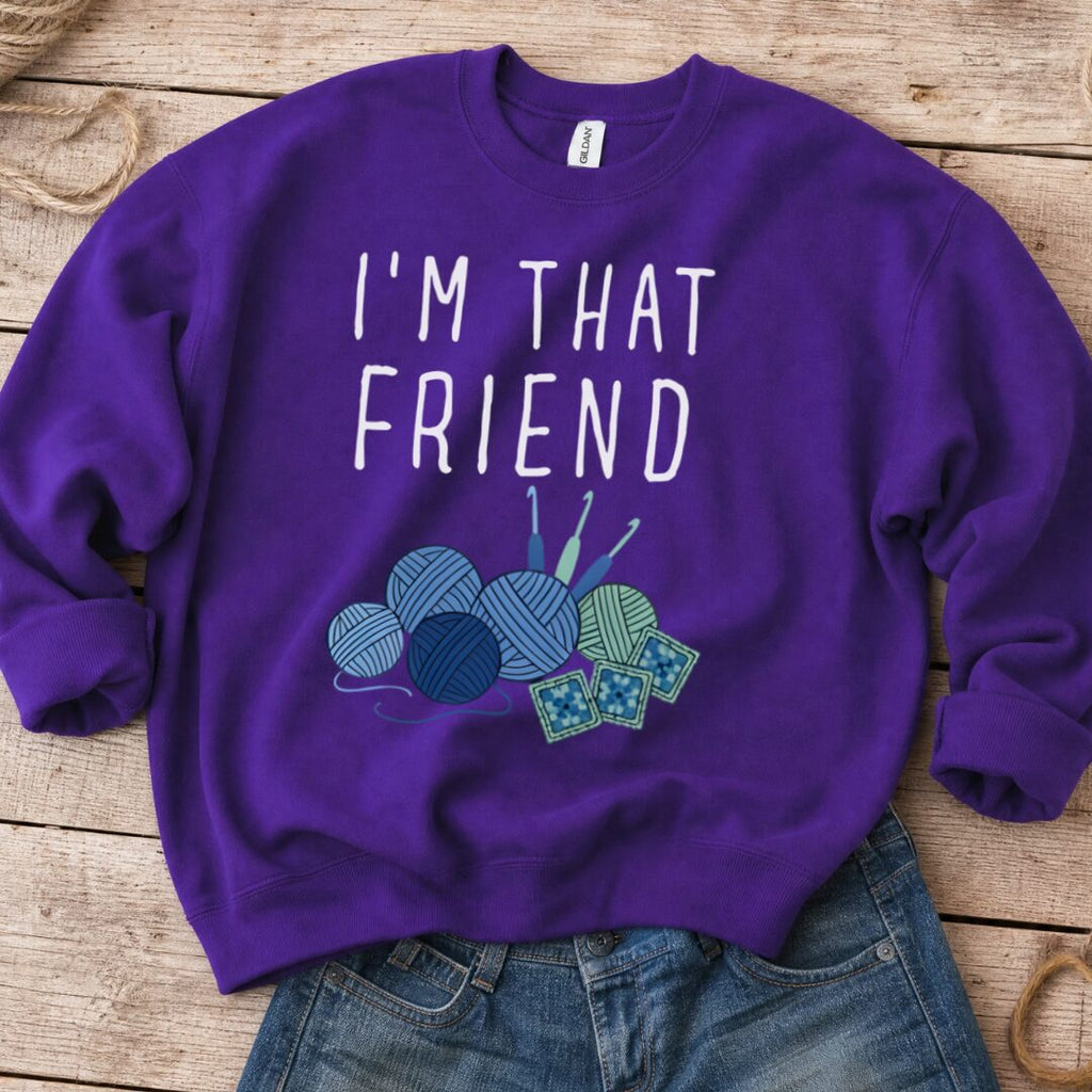 I'm That Crochet Friend Sweatshirt Purple t-shirt